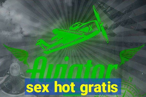 sex hot gratis